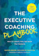 The Executive Coaching Playbook