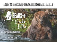 A Guide to Brooks Camp In Katmai National Park Alaska & the