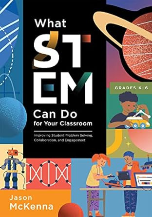 What STEM Can Do for Your Classroom