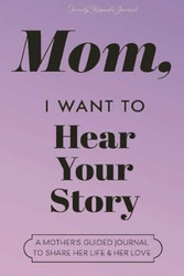 Mom I Want to Hear Your Story