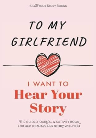 To My Girlfriend I Want to Hear Your Story