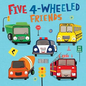 Five 4-Wheeled Friends Children's Touch and Feel Sound Book