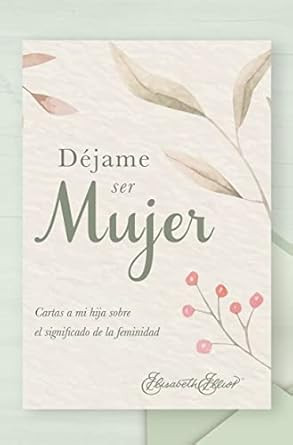 Dejame ser mujer (Spanish Edition)