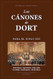 Los Canones de Dort para el siglo XXI