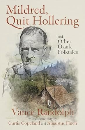 Mildred Quit Hollering! and Other Ozark Folktales