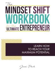 The Mindset Shift Workbook for the Ultimate Entrepreneur