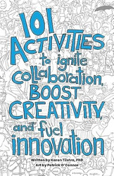 101 Activities to Ignite Collaboration Boost Creativity and