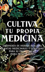 Cultiva Tu Propia Medicina