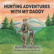 Hunting Adventures with My Daddy