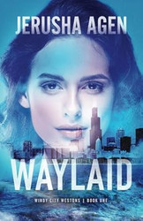Waylaid: A Christian Romantic Suspense