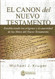 El Canon del Nuevo Testamento
