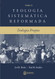 Teologia Sistematica Reformada