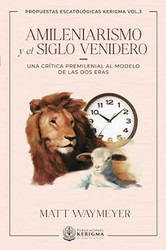 Amileniarismo y el Siglo Venidero