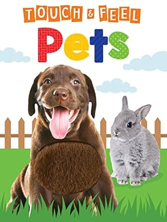 Pets - Children's Touch and Feel Board Book - Sensory Board Book