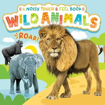 Little Hippo Books Wild Animals A Noisy Touch and Feel