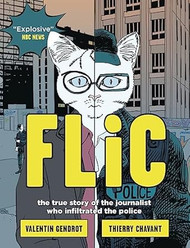 Flic: The True Story of the Journalist Who Infiltrated the
