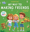 My Way to Making Friends