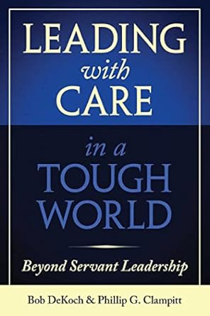 Leading With Care in a Tough World