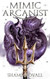 Mimic Arcanist (Astra Academy)