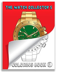 The Watch Collector's Coloring Book