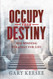 Occupy Your Destiny