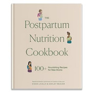The Postpartum Nutrition Cookbook