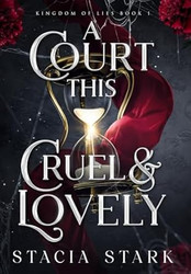 A Court This Cruel and Lovely