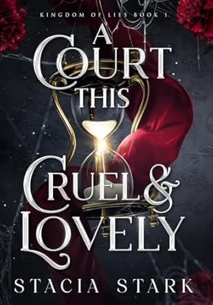 A Court This Cruel and Lovely A Court This Cruel and Lovely