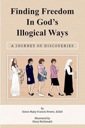 Finding Freedom in God's Illogical Ways