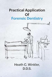 Practical Application Of Forensic Dentistry