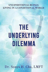 Unconditional Beings Living in a Conditional World