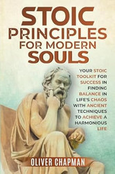 Stoic Principles for Modern Souls