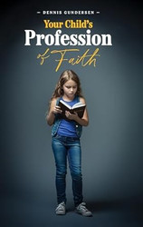 Your Child's Profession of Faith