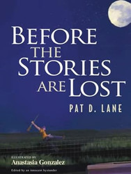 Before the Stories Are Lost