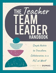 The Teacher Team Leader Handbook