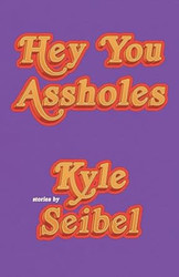 Hey You Assholes