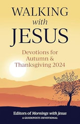 Walking with Jesus Devotions for Autumn & Thanksgiving 2024