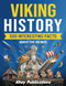 Viking History: 500 Interesting Facts About the Vikings