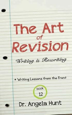 The Art of Revision: Writing is Rewriting
