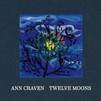 Ann Craven: Twelve Moons
