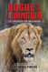 Rogue of the Luangwa: Life Experiences Few Could Imagine