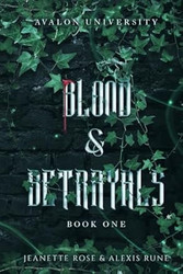 Blood & Betrayals: A Dark Academia Romantasy Series