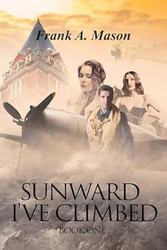 Sunward I've Climbed