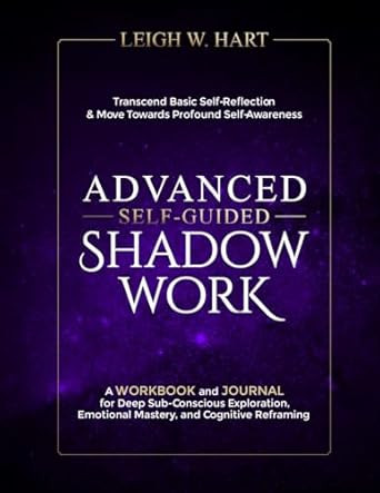 Advanced Self-Guided Shadow Work