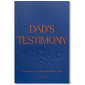 My Dad's Testimony