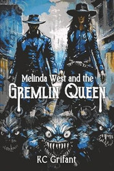 Melinda West and the Gremlin Queen