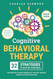 Cognitive Behavioral Therapy - 32 Strategies to Master Your Mind
