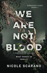 We Are Not Blood: A Found Family Post Apocalyptic