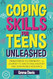 Coping Skills for Teens Unleashed