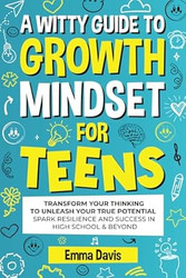 A WITTY GROWTH MINDSET FOR TEENS